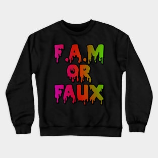 ...OR FAUX Crewneck Sweatshirt